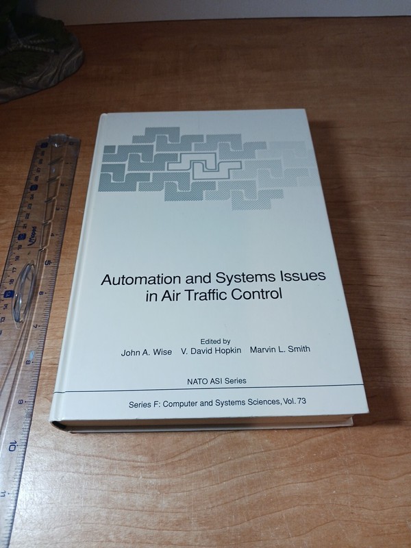 Nato asi Subseries F: Ser.: Automation and Systems Issues in Air Traffic Control