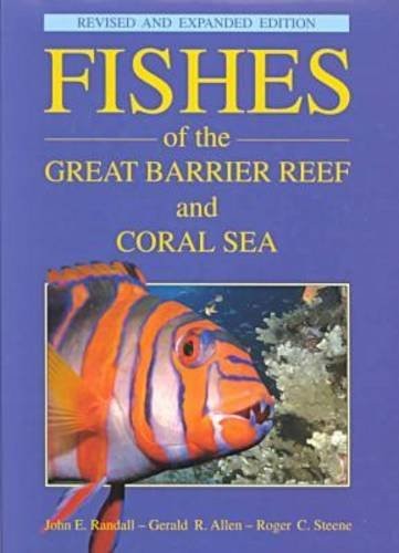 FISHES OF THE GREAT BARRIER REEF AND CORAL SEA By John E. Randall & Gerald NEW