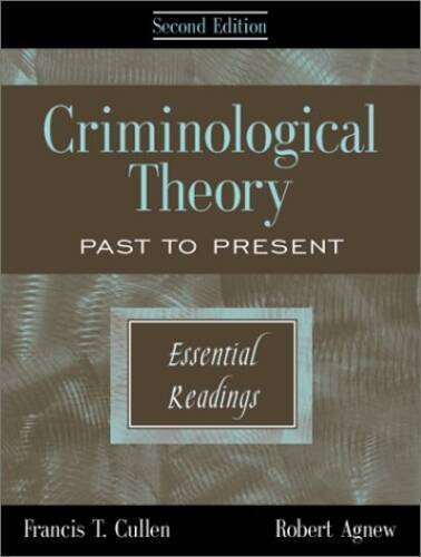 Criminological Theory: Past to Present (Essential Readings) – Paperback – GOOD