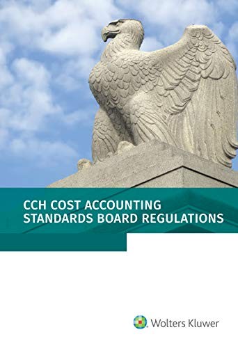 COST ACCOUNTING STANDARDS BOARD REGULATIONS, AS OF JANUARY By Wolters Kluwer VG+