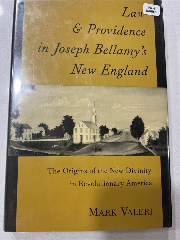 Law and Providence in Joseph Bellamy’s New England by Valeri HC/DJ 1st ED (5-6)