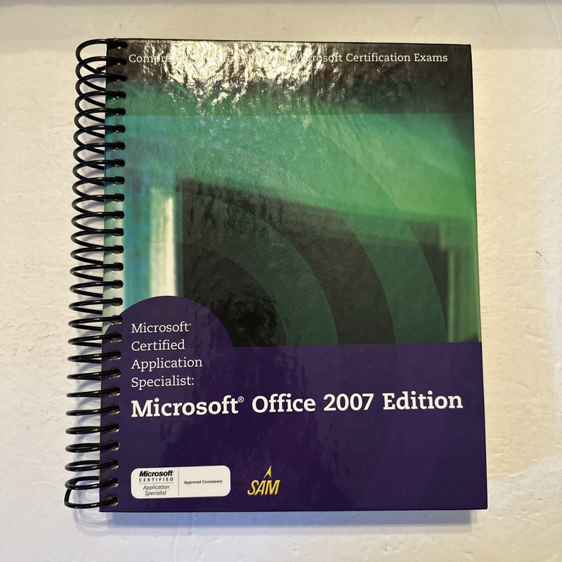 Microsoft Certified Application Specialist: Microsoft Office 2007 Edition