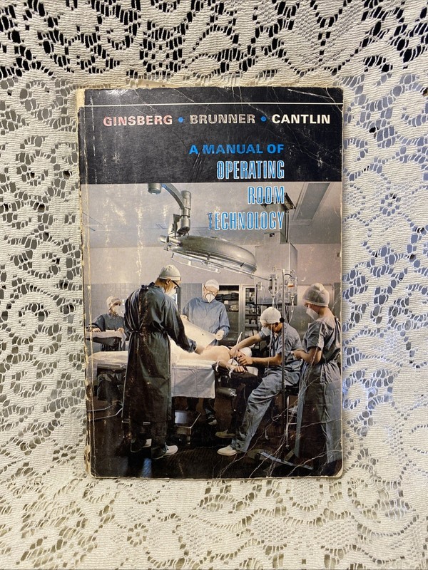 A Manual of Operating Room Technology by J.B. Lippincott Co 1966 2nd Printing