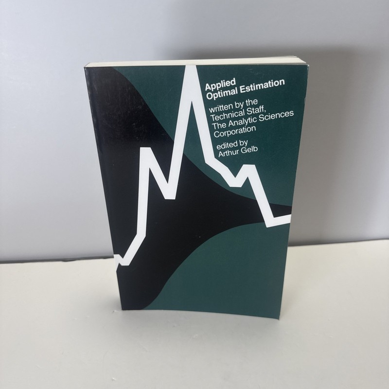 Applied Optimal Estimation The Analytic Sciences Corporation VTG 1980 Softcover