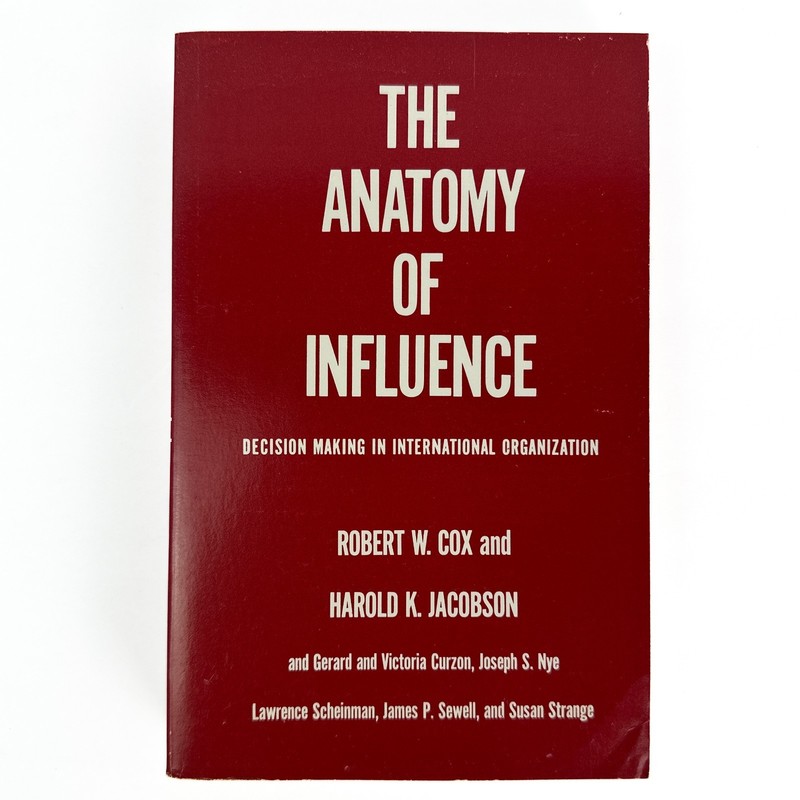The Anatomy of Influence Robert W Cox Harold K Jacobson Yale Univ Press 1974 PB