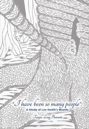I Have Been So Many People : A Study of Lee Smith's Novels, Paperback by Benn...
