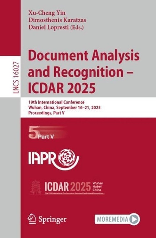 Document Analysis and Recognition ICDAR 2025: 19th International Conference, Wuh