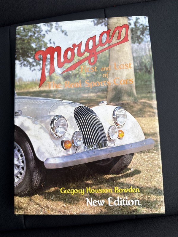 Morgan: First and Last of the Real Sports Ca... by Bowden, Gregory Hous Hardback
