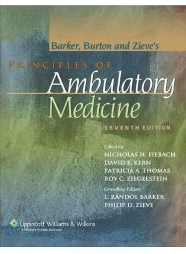 Principles of Ambulatory Medicine by Nicholas H. FIEBACH- PRACTICALLY NEW!!