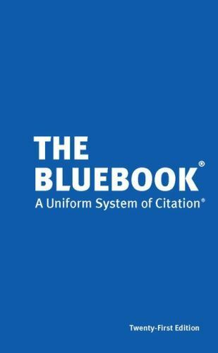 The Bluebook: A Uniform System of Citation, 21st Edition by Harvard Law Review