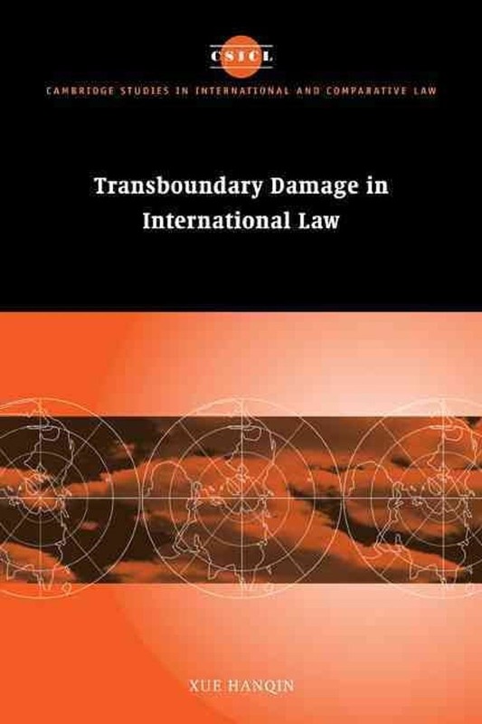 Transboundary Damage in International Law by Hanqin Xue (English) Paperback Book