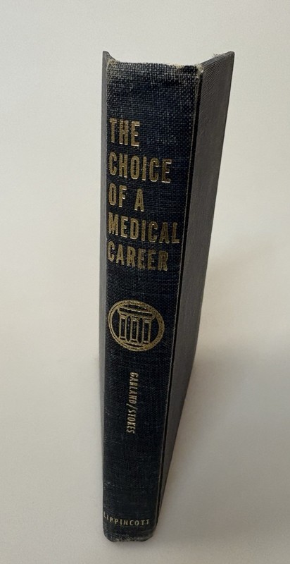 The Choice of A Medical Career Essays on the Fields of Medicine (1961) Hardcover