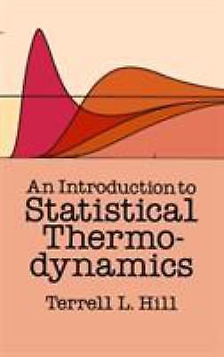 An Introduction to Statistical Thermodynamics (Dover Books on Physics) by Hill,