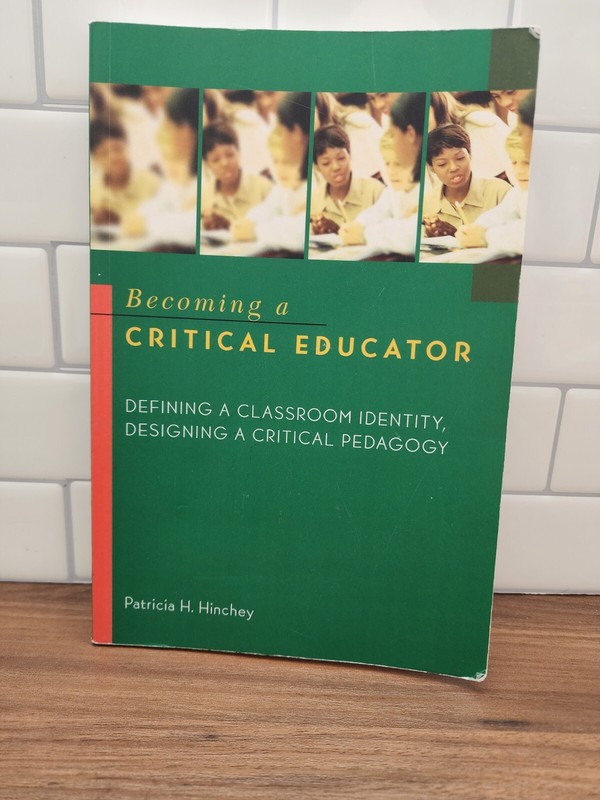 Becoming A Critical Educator Book By Patricia H. Hinchey