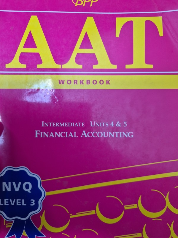 AAT NVQ: Financial Accounting INTERMEDIATE Units 4 & 5 (WORKBOOK) Book gallery