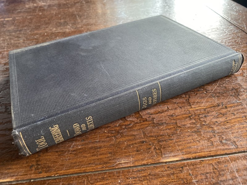 Tool Engineering, Jigs And Fixtures, Dowd & Curtiss 1922 1st Ed