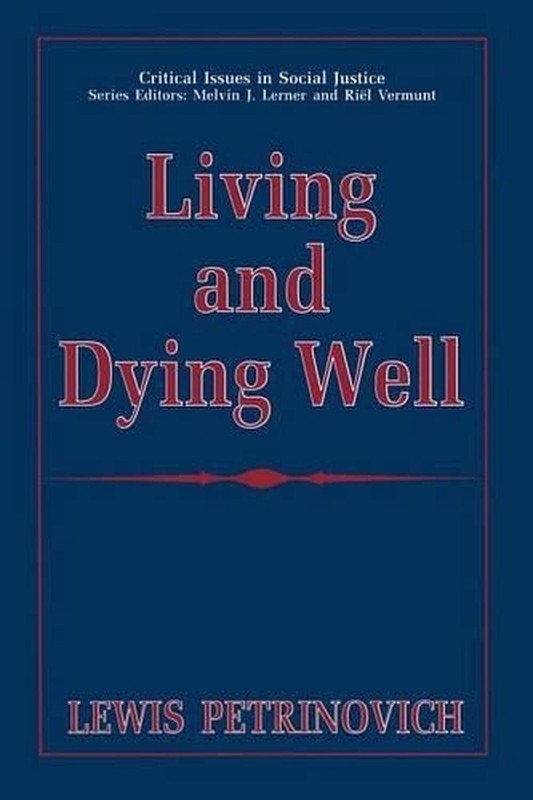 Living and Dying Well by Lewis Petrinovich (English) Paperback Book