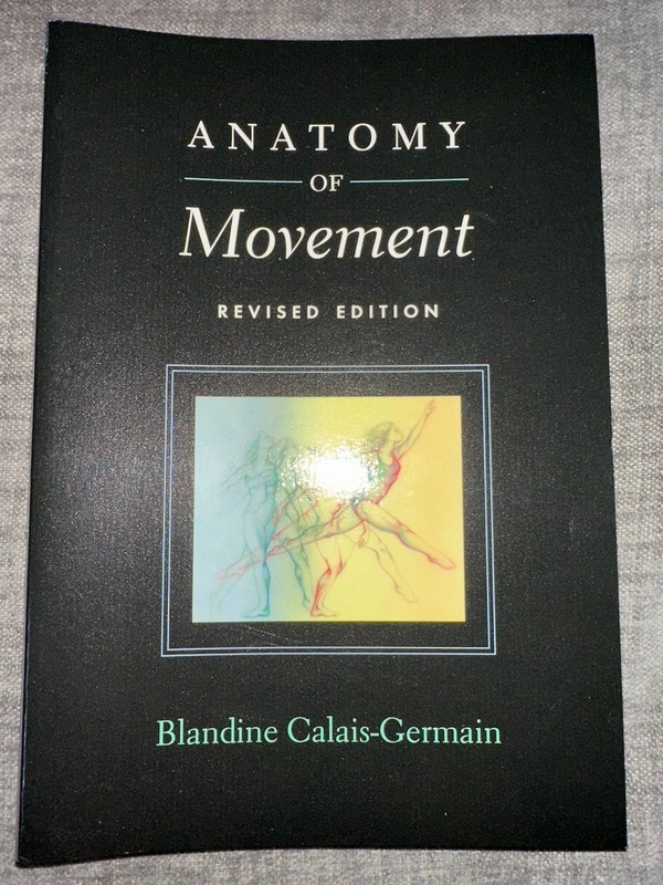 Anatomy of Movement Revised by Blandine Calais-Germain (2007,Paperback)