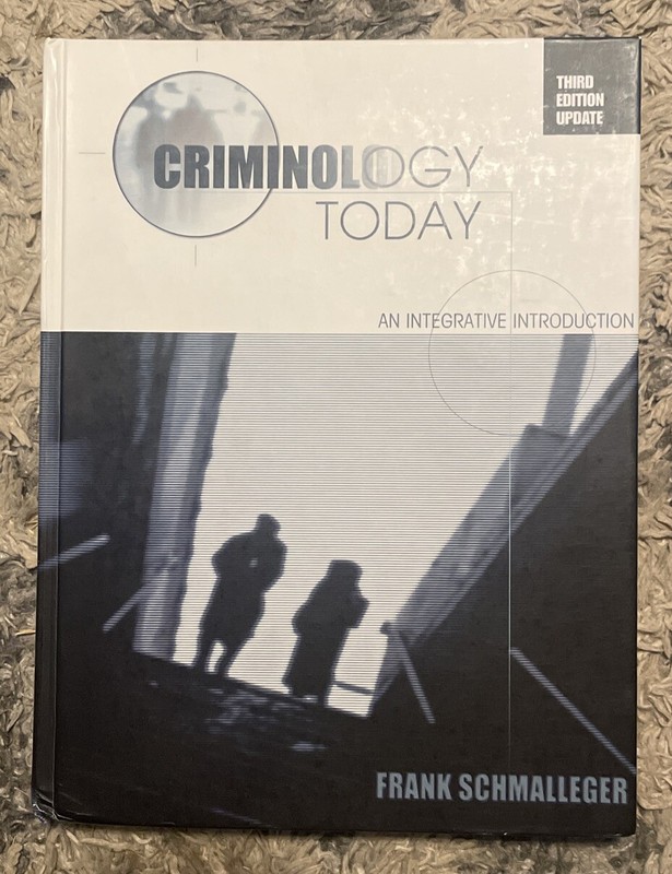 Criminology Today : An Integrative Introduction – Update by Frank M. Schmalleger