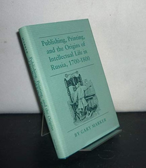 Publishing, Printing, and the Origins of the Intellectual Life in
