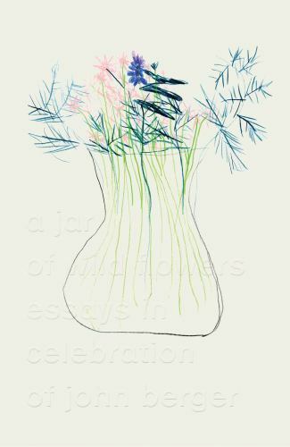 A Jar of Wild Flowers: Essays in Celebration of John Berger – Zed Books paperba