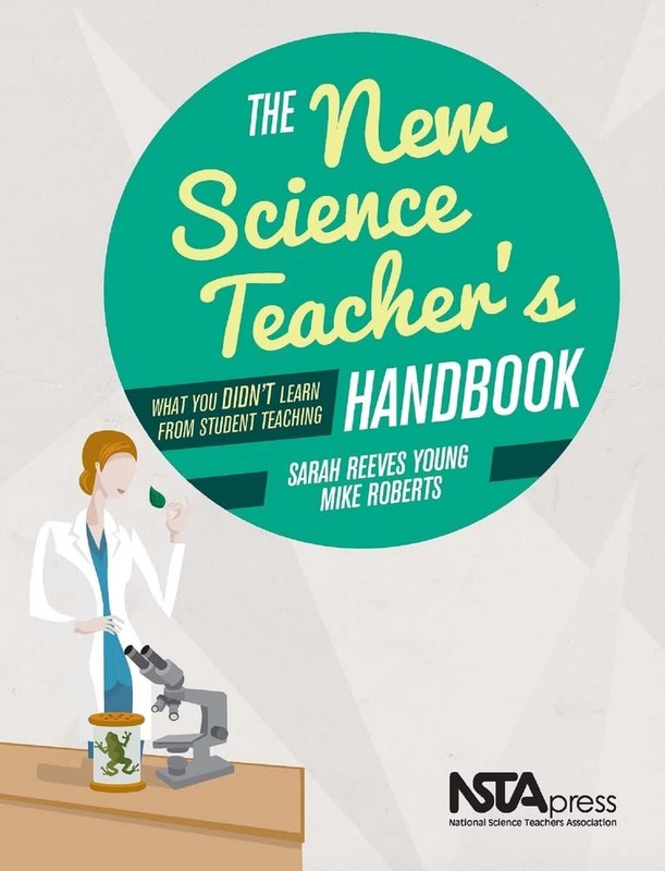 The New Science Teacher’s Handbook: What You Didn’t Learn From Student Teach…