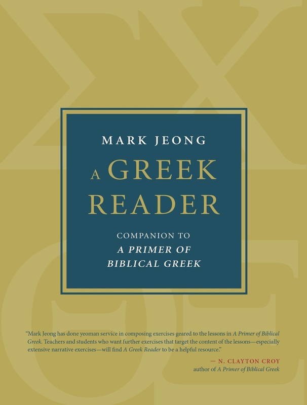 A Greek Reader: Companion to A Primer of Biblical Greek (Eerdmans Language R…