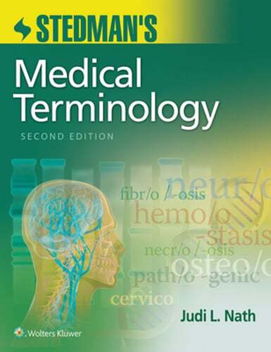 Stedman’s Medical Terminology by Judi L Nath: Used