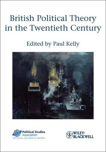 Paul Kelly British Political Theory in the Twentieth Cen (Paperback) (UK IMPORT)