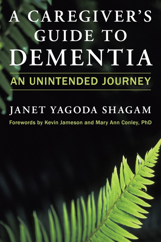 A Caregiver’s Guide to Dementia: An Unintended Journey