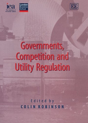 Governments, Competition and Utility Regulation,