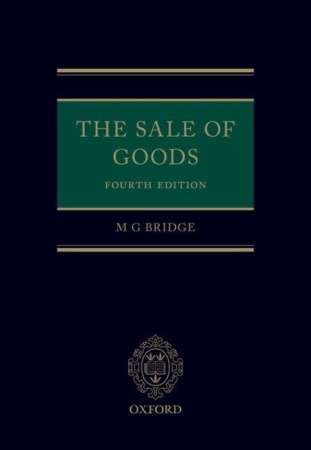 The Sale of Goods 4th Edition 2019 Michael Bridge