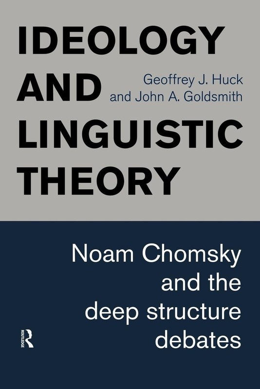 Ideology and Linguistic Theory: Noam Chomsky and the Deep Structure Debates …