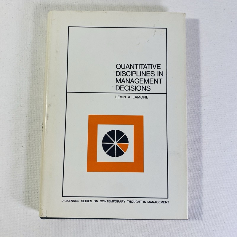Quantitative Disciplines in Management Decisions by Levin & Lamone 1969 Hardcove