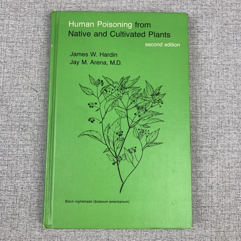 Human Poisoning from Native & Cultivated Plants Duke University Press 1974