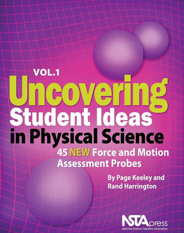 Uncovering Student Ideas in Physical Science, Volume 1: 45 New Force and Mot…