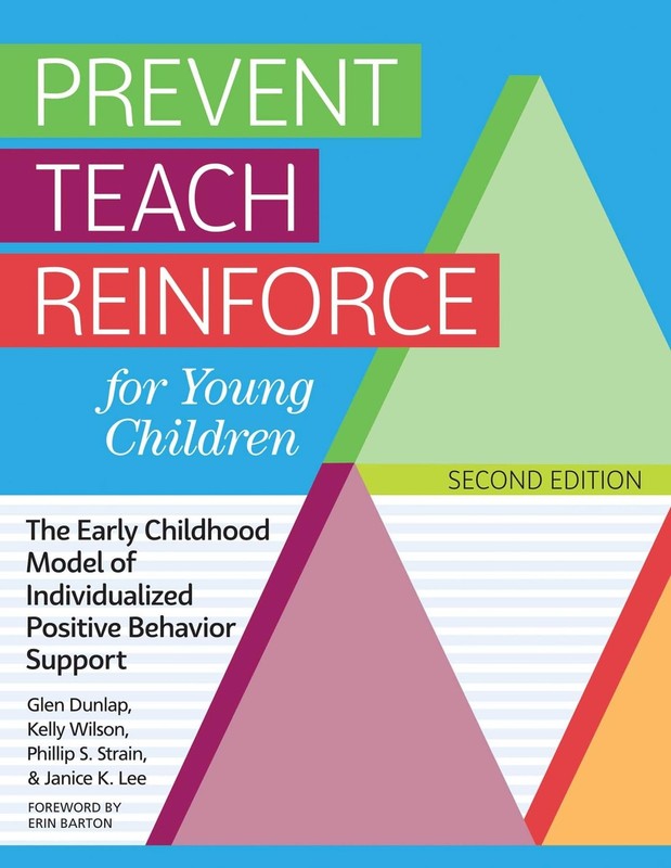 Prevent Teach Reinforce for Young Children by Phillip S. Strain Ph.D.