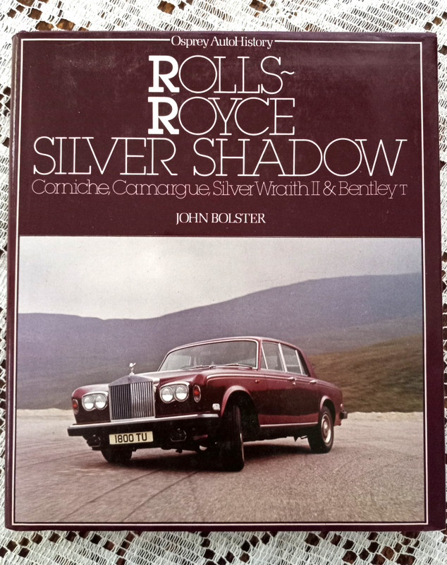 Rolls Royce Silver Shadow Osprey AutoHistory Hardback 1979 John Bolster