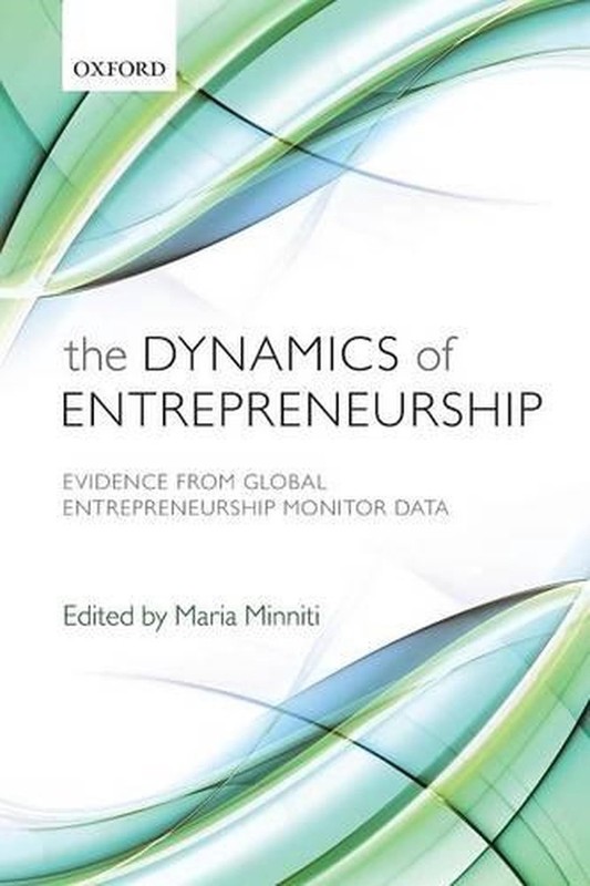 The Dynamics of Entrepreneurship: Evidence from Global Entrepreneurship Monitor