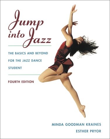 Jump Into Jazz: The Basics and Beyond for Jazz Dance Students