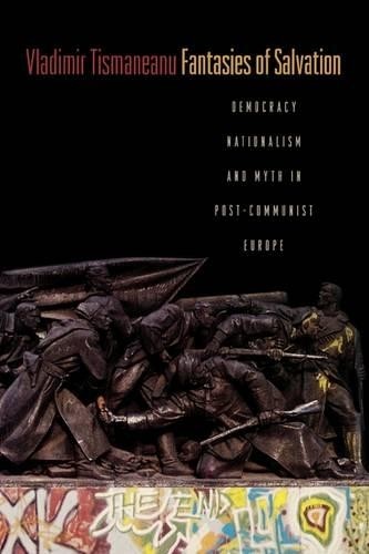 Vladimir Tismaneanu Fantasies of Salvation (Paperback)