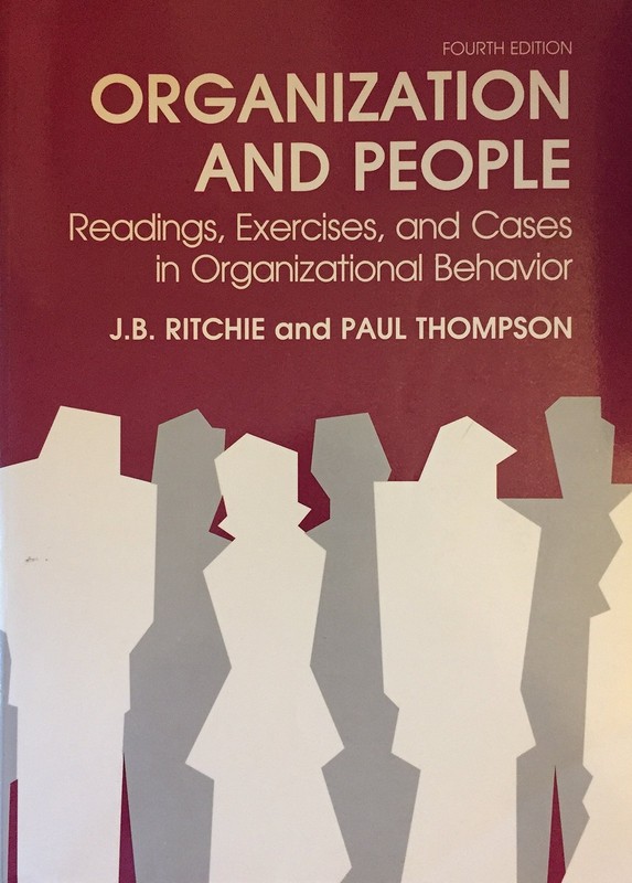 Organization and People: Readings, Exercises, and Cases in Organizational Be…