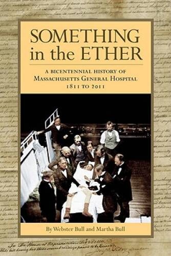 Something in the Ether: A Bicentennial History of Massachusetts Gene - VERY GOOD