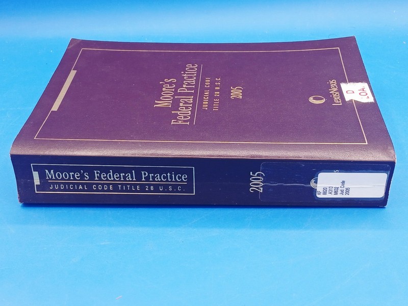 Moore's Federal Practice Judicial Code Title 28 USC 2005 Edition LexisNexis gallery
