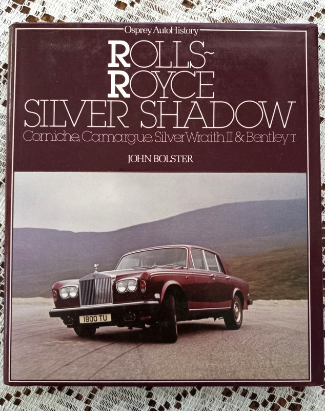 Rolls Royce Silver Shadow Osprey AutoHistory Hardback 1979 John Bolster gallery