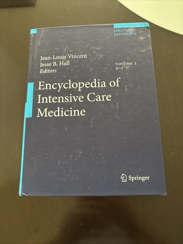 Encyclopedia of Intensive Care Medicine by Jesse B. Hall (2012, Hardcover) Vol 2