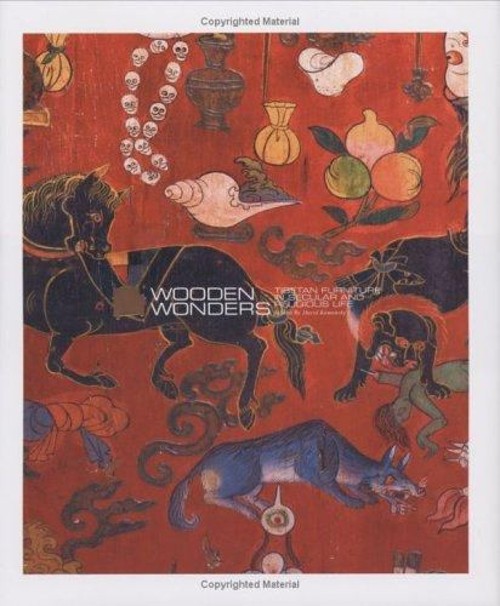Wooden Wonders : Tibetan Furniture in Secular and Religious Life