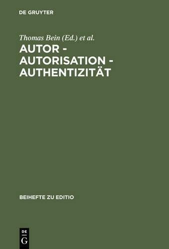 Thomas Bein Autor – Autorisation – Authentizität (Hardback) Editio / Beihefte