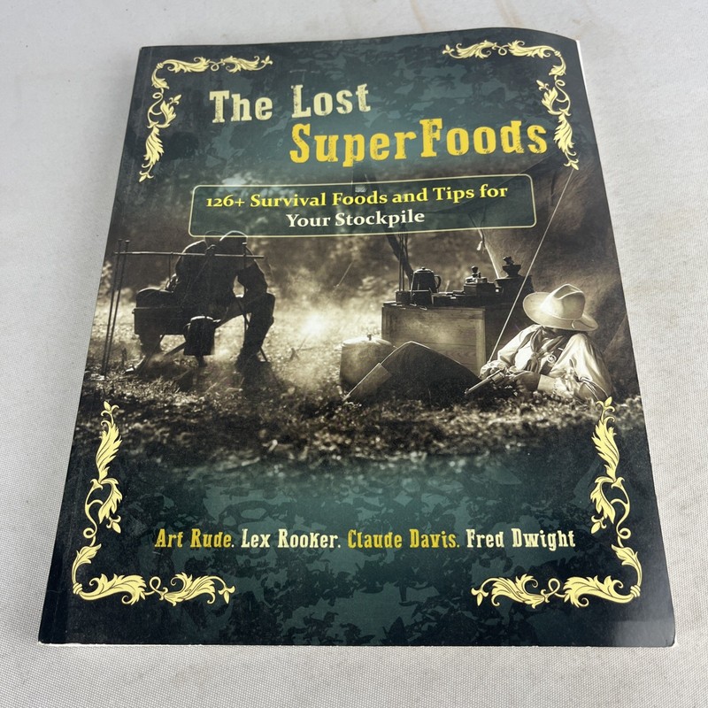 The Lost Super Foods – 126+ Survival Foods and Tips for Your Stockpile – PB 2020