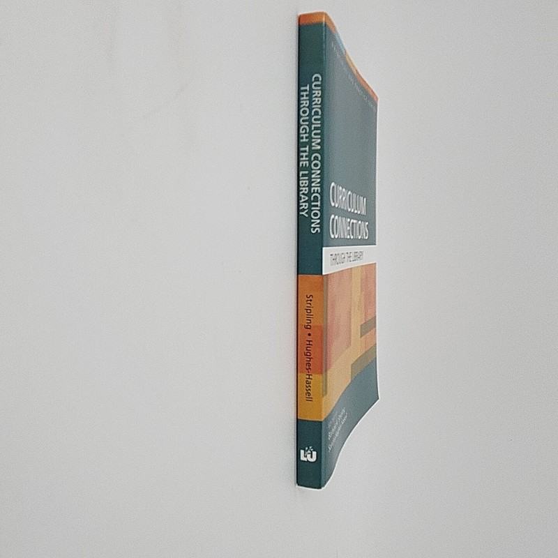 Curriculum Connections through the Library Stripling and Hughes-Hassell Book gallery